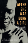 After She Was Born a Girl By Emmanuel Kaghondi Cover Image
