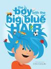 The Boy with the Big Blue Hair By Chris Censullo Cover Image
