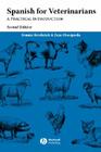 Spanish for Veterinarians 2e By Juan Mosqueda, Bonnie Frederick Cover Image