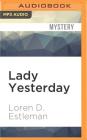 Lady Yesterday (Amos Walker #7) By Loren D. Estleman, Mel Foster (Read by) Cover Image