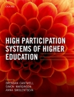High Participation Systems of Higher Education By Brendan Cantwell (Editor), Simon Marginson (Editor), Anna Smolentseva (Editor) Cover Image