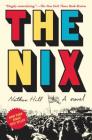 The Nix By Nathan Hill Cover Image