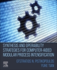 Synthesis and Operability Strategies for Computer-Aided Modular Process Intensification By Efstratios N. Pistikopoulos, Yuhe Tian Cover Image