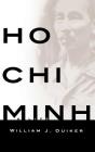 Ho Chi Minh: A Life By William J. Duiker Cover Image