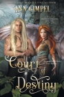 Court of Destiny: An Urban Fantasy By Ann Gimpel Cover Image