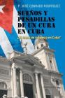 Sueños y Pesadillas de Un Cura En Cuba: ¿el Futuro de la Iglesia En Cuba? Cover Image