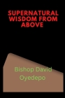 Supernatural wisdom from above: James 1:5 Cover Image