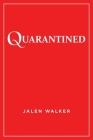 Quarantined By Jalen Walker Cover Image