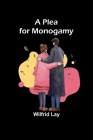 A Plea for Monogamy Cover Image