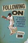 Following On: A Memoir of Teenage Obsession and Terrible Cricket Cover Image