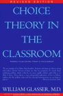 Choice Theory in the Classroom Cover Image