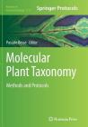 Molecular Plant Taxonomy: Methods and Protocols (Methods in Molecular Biology #1115) By Pascale Besse (Editor) Cover Image