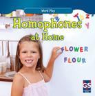 Homophones at Home (Word Play) By Kathleen Connors Cover Image