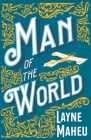 Man of the World By Layne Maheu Cover Image