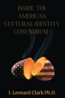 Inside The American Cultural-Identity Conundrum By Ian L. Clark Cover Image