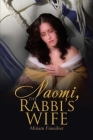 Naomi, the Rabbi's Wife By Miriam Finesilver Cover Image