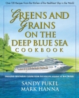 Greens and Grains on the Deep Blue Sea Cookbook: Fabulous Vegetarian Cuisine from the Holistic Holiday at Sea Cruises By Sandy Pukel, Mark Hanna Cover Image
