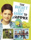 The Bucket List Guide to Summer By Blake A. Hoena Cover Image