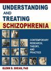 Understanding and Treating Schizophrenia: Contemporary Research, Theory, and Practice (Haworth Marriage and the Family) Cover Image