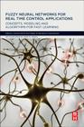 Fuzzy Neural Networks for Real Time Control Applications: Concepts, Modeling and Algorithms for Fast Learning Cover Image