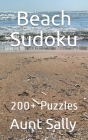 Beach Sudoku: 200+ Puzzles By Aunt Sally Cover Image