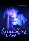 Cyberbullying Law By Thomas A. Jacobs Cover Image