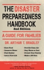 The Disaster Preparedness Handbook: A Guide for Families By Arthur T. Bradley Cover Image