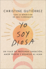 I Am Diosa \ Yo soy Diosa (Spanish edition): Un viaje de profunda sanación, amor propio y regreso al alma Cover Image