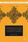 Vernacular and Latin Literary Discourses of the Muslim Other in Medieval Germany (New Middle Ages) By J. Frakes Cover Image