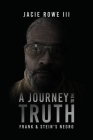 A Journey to the Truth: Frank & Stein's Negro By III Rowe, Jacie Cover Image