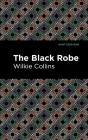 The Black Robe By Wilkie Collins, Mint Editions (Contribution by) Cover Image