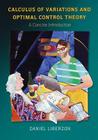 Calculus of Variations and Optimal Control Theory: A Concise Introduction By Daniel Liberzon Cover Image