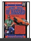 My Hero Is a Duke...of Hazzard Building Dreams Edition By Cheryl Lockett Alexander Cover Image