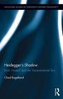 Heidegger's Shadow: Kant, Husserl, and the Transcendental Turn (Routledge Studies in Twentieth-Century Philosophy) By Chad Engelland Cover Image