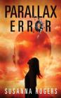 Parallax Error By Susanna Rogers Cover Image