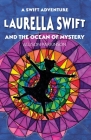 Laurella Swift and the Ocean of Mystery Cover Image