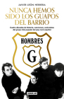 Hombres G: Nunca hemos sido los guapos del barrio / Hombres G: We've never been the cute guys on the block Cover Image