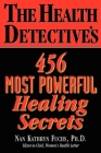 The Health Detective's 456 Most Powerful Healing Secrets By Nan Kathryn Fuchs Cover Image