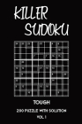 Killer Sudoku Tough 200 Puzzle With Solution Vol 1: Advanced Puzzle Book,9x9, 2 puzzles per page By Tewebook Sumdoku Cover Image