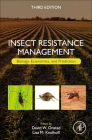 Insect Resistance Management: Biology, Economics, and Prediction By David W. Onstad (Editor), Lisa M. Knolhoff (Editor) Cover Image