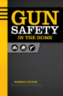 Gun Safety in the Home By Massad Ayoob Cover Image