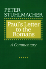 Paul's Letter to the Romans: A Commentary By Peter Stuhlmacher Cover Image