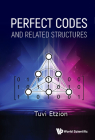 Perfect Codes and Related Structures By Tuvi Etzion Cover Image