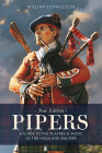 Pipers: A Guide to the Players and Music of the Highland Bagpipe By William Donaldson Cover Image