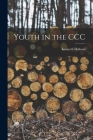 Youth in the CCC By Kenneth Holland Cover Image