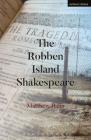 The Robben Island Shakespeare (Modern Plays) By Matthew Hahn Cover Image