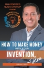 How to Make Money with Your Invention Idea By Brian Fried Cover Image