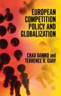 European Competition Policy and Globalization By Chad Damro, Terrence Guay Cover Image