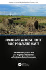 Drying and Valorisation of Food Processing Waste (Advances in Drying Science and Technology) By Chien Hwa Chong, Rafeah Wahi, Chee Ming Choo Cover Image