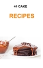 44 Cake Recipes: Cake recipes By Jacob Riley Cover Image
